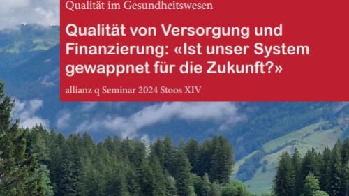 Allianz q Seminar 2024: Qualität von Versorgung und Finanzierung: «Ist unser System gewappnet für die Zukunft?»